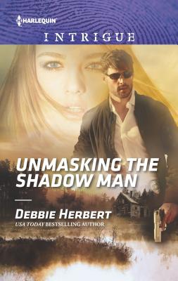 Unmasking the Shadow Man (Harlequin Intrigue)