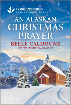 Alaskan Christmas Prayer: An Uplifting Inspirational Romance (Original)