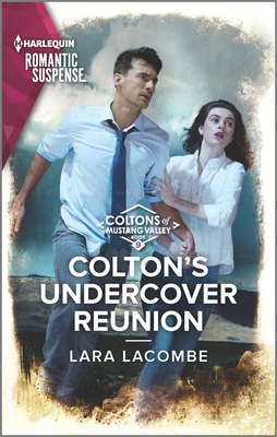 Colton's Undercover Reunion (The Coltons of Mustang Valley)