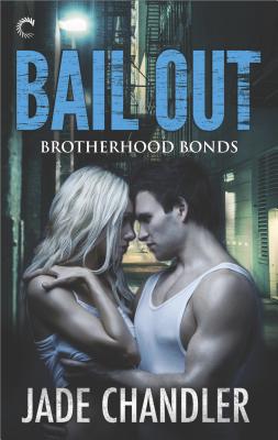 Bail Out (Brotherhood Bonds)