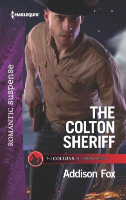 Image for The Colton Sheriff (The Coltons of Roaring Springs) The Colton Sheriff (The Coltons of Roaring Springs)