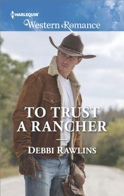 To Trust a Rancher (Made in Montana)