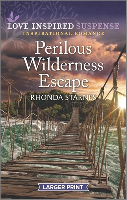 Perilous Wilderness Escape (Love Inspired Suspense, 2)