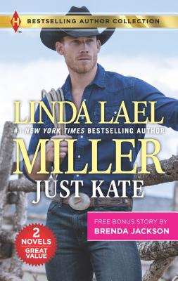 Just Kate & What a Westmoreland Wants: A 2-in-1 Collection (Bestselling Author Collection)