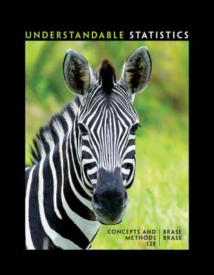 Understandable Statistics, Concepts and Methods, 12th Edition, Student Textbook, c. 2018