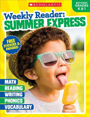 Image for Weekly Reader: Summer Express (Between Grades K & 1) Workbook Weekly Reader: Summer Express (Between Grades K & 1) Workbook