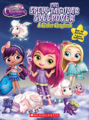 The Spell-tacular Sleepover (Little Charmers: Panorama Sticker Storybook): A Panorama Sticker Storybook