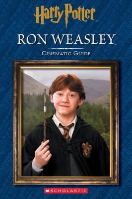 Ron Weasley: Cinematic Guide (Harry Potter) (Harry Potter Cinematic Guide)
