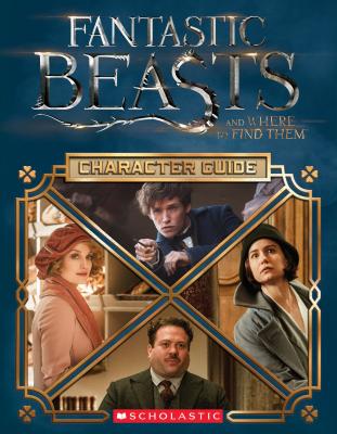 Character Guide (Fantastic Beasts and Where to Find Them) [Hardcover] Michael Kogge