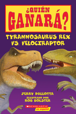 Quien Garana Tyrannosaurus Rex vs Velociraptor ( Quin ganar) (Spanish Edition)