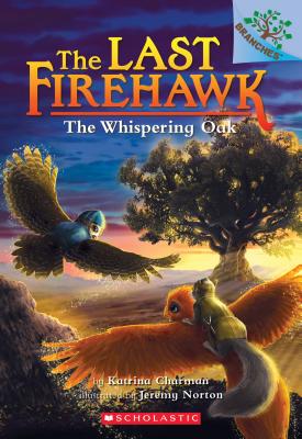 The Whispering Oak: A Branches Book (The Last Firehawk #3) (3)