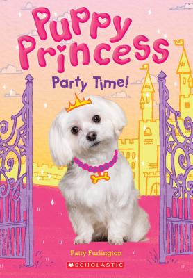 Image for Party Time! (Puppy Princess #1) (1)