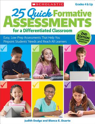 Image for 25 Quick Formative Assessments for a Differentiated Classroom, 2nd Edition: Easy, Low-Prep Assessments That Help You Pinpoint Students' Needs and Reach All Learners