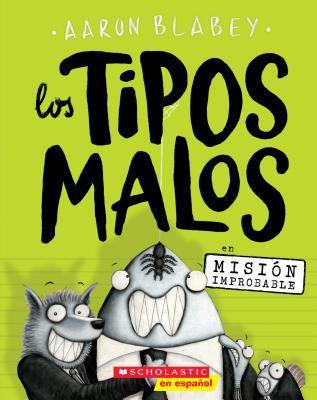 Image for Los tipos malos en Misión improbable (The Bad Guys in Mission Unpluckable) (Spanish Edition)
