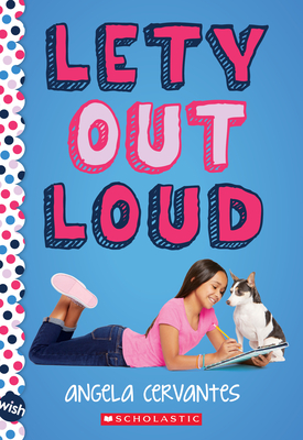 Lety Out Loud: A Wish Novel