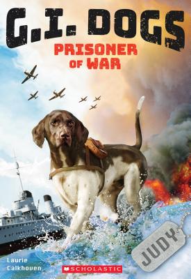 Image for G.I. Dogs: Judy, Prisoner of War (G.I. Dogs #1) (1)
