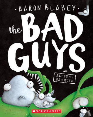 Image for The Bad Guys in Alien vs Bad Guys (The Bad Guys #6) (6)