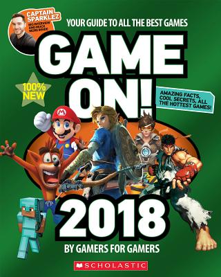 Image for Game On! 2018: All the Best Games: Awesome Facts and Coolest Secrets