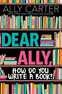 Image for DEAR ALLY, HOW DO YOU WRITE A BOOK