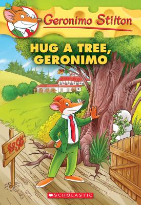 Hug a Tree, Geronimo(Geronimo Stilton #69) (69)