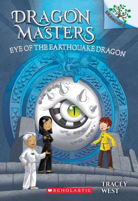 Eye of the Earthquake Dragon: A Branches Book (Dragon Masters #13): A Branches Book (13)