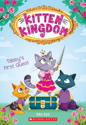 Tabby's First Quest (Kitten Kingdom 1): Volume 1 (Kitten Kingdom)