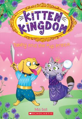 Image for Tabby and the Pup Prince (Kitten Kingdom #2) (2) Tabby and the Pup Prince (Kitten Kingdom #2) (2)