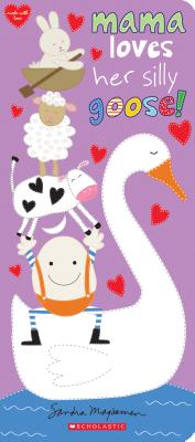Mama Loves Her Silly Goose! (Made With Love)