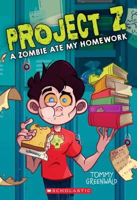 Zombie Ate My Homework (Project Z #1): Volume 1