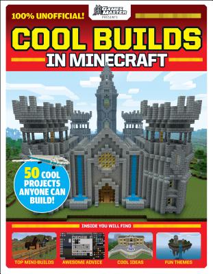 Cool Builds in Minecraft!: An AFK Book (GamesMaster Presents)