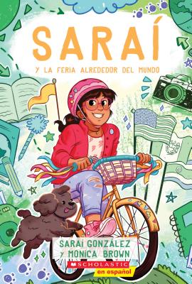 Image for Sara y la Feria Alrededor del Mundo (Sarai and the Around the World Fair): Spanish Edition (4) Sara y la Feria Alrededor del Mundo (Sarai and the Around the World Fair): Spanish Edition (4)