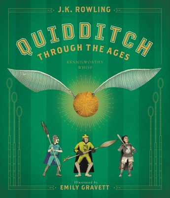 Quidditch Through the Ages: The Illustrated Edition