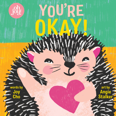 Image for You're Okay! An Oh Joy! Book You're Okay! An Oh Joy! Book
