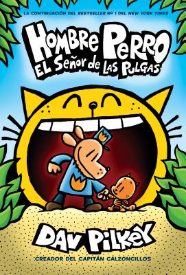 Hombre Perro: El Seor de las Pulgas (Dog Man: Lord of the Fleas) (5) (Spanish Edition)