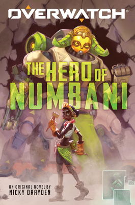 The Hero of Numbani (An Overwatch Original Novel) (1) (Overwatch, 1)