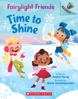 Time to Shine: An Acorn Book (Fairylight Friends #2) (2)