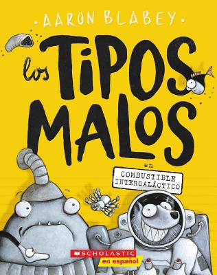 Image for Los tipos malos en combustible intergal¡ctico (Spanish Edition)