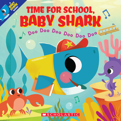 Image for TIME FOR SCHOOL, BABY SHARK: DOO DOO DOO DOO DOO DOO