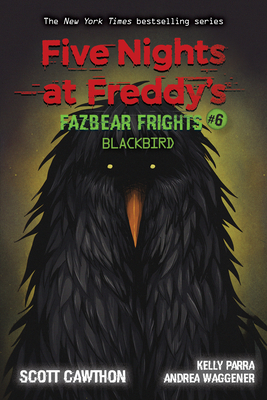 Image for Blackbird: An AFK Book (Five Nights at Freddys: Fazbear Frights #6) (6)