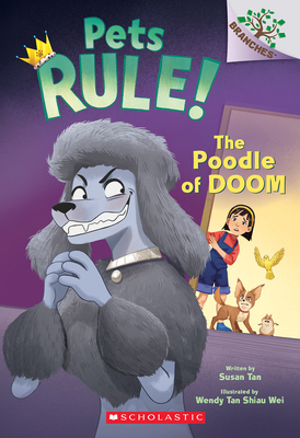 The Poodle of Doom: A Branches Book (Pets Rule 2) (Pets Rule )