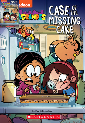 Case of the Missing Cake (the Casagrandes Chapter Book #1)