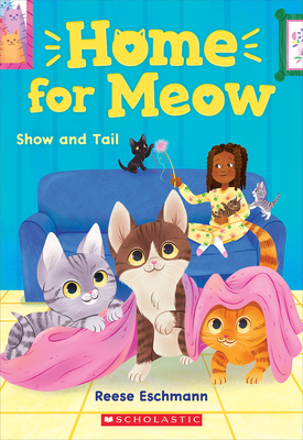 Image for Show and Tail (Home for Meow #2) Show and Tail (Home for Meow #2)