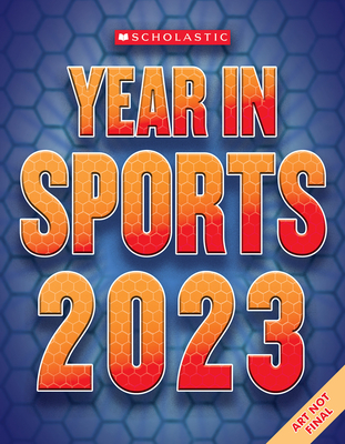 Image for SCHOLASTIC YEAR IN SPORTS 2023
