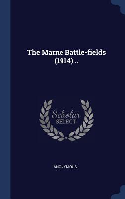The Marne Battle-fields (1914) .