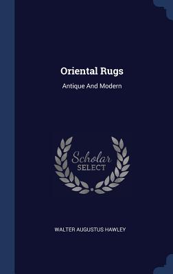Image for Oriental Rugs: Antique And Modern Oriental Rugs: Antique And Modern