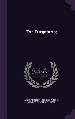 Image for The Purgatorio; The Purgatorio;