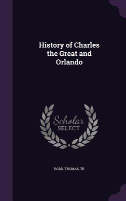 History of Charles the Great and Orlando