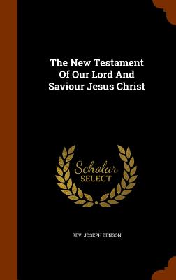 The New Testament Of Our Lord And Saviour Jesus Christ Image for The New Testament Of Our Lord And Saviour Jesus Christ