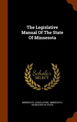Image for The Legislative Manual Of The State Of Minnesota