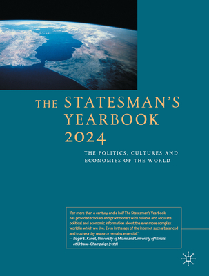 The Statesman's Yearbook 2024: The Politics, Cultures and Economies of the World